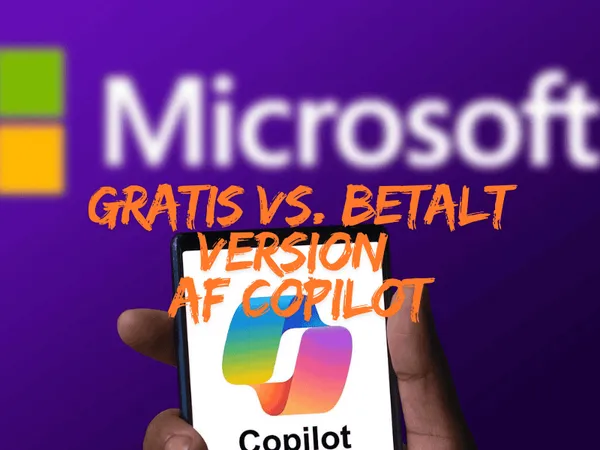 Hvad er forskellen på den gratis og den betalte version af Microsoft Copilot?