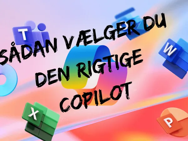 Microsoft Copilot – vælg den rigtige til dine behov